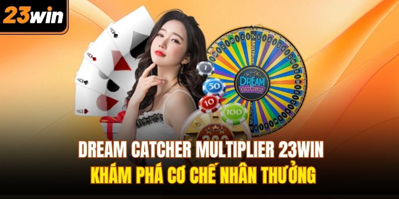 Dream Catcher Multiplier
