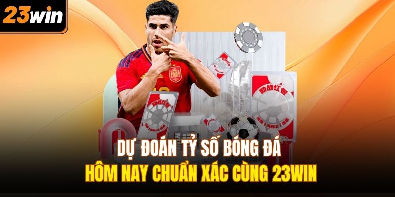 Dự đoán tỷ số bóng đá