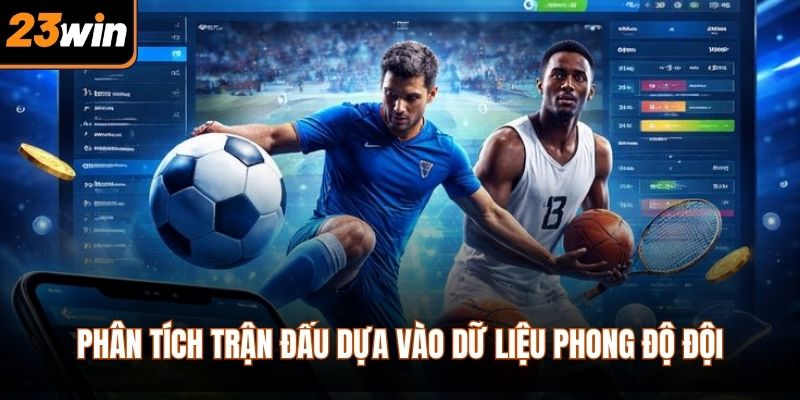 Phân tích trận đấu dựa vào dữ liệu phong độ đội