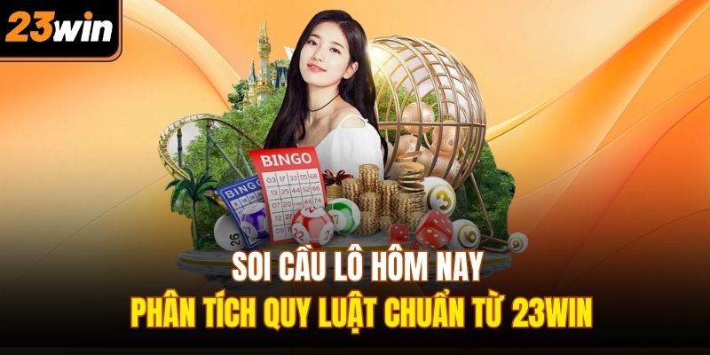 Soi cầu lô hôm nay